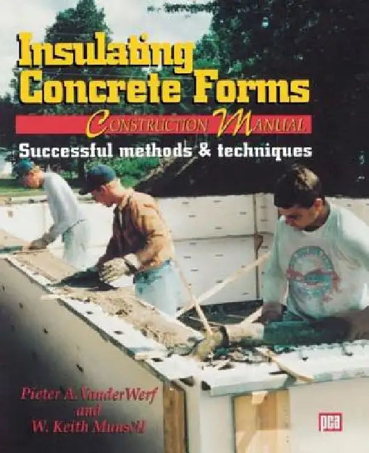 Insulating Concrete Forms Construction Manual by Peter A. VanderWerf