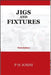 Jigs And Fixtures by Joshi H.