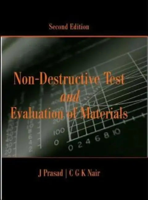 Non Destructive Test and Evaluation of Materials, 2e by Prasad J.