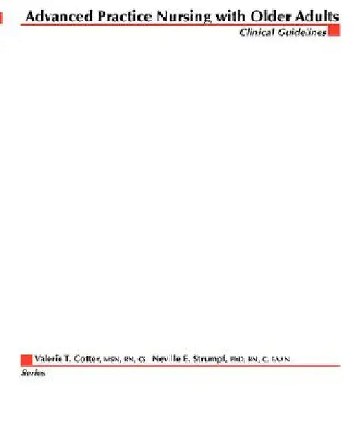 Advanced Practice Nursing with Older Adults by Valerie T. Cotter