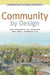 Community by Design: New Urbanism for Suburbs and Small Communities by Kenneth B. Hall, Gerald A. Porterfield
