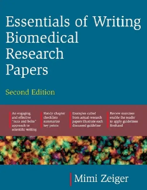 Essentials of Writing Biomedical Research Papers. Second Edition by Mimi Zeiger