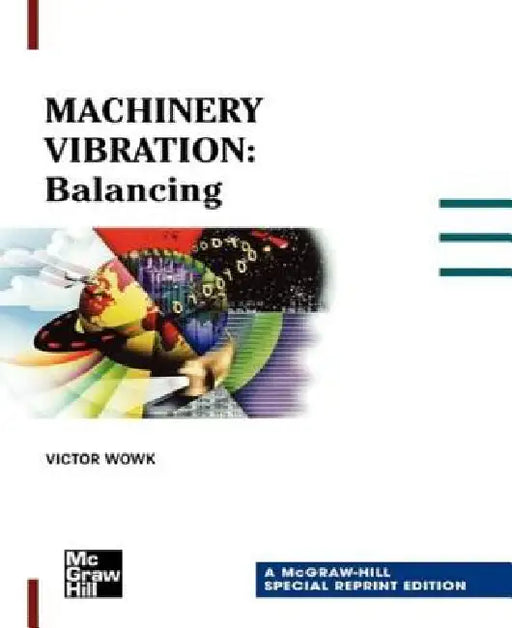 Machinery Vibration: Balancing, Special Reprint Edition by Victor Wowk