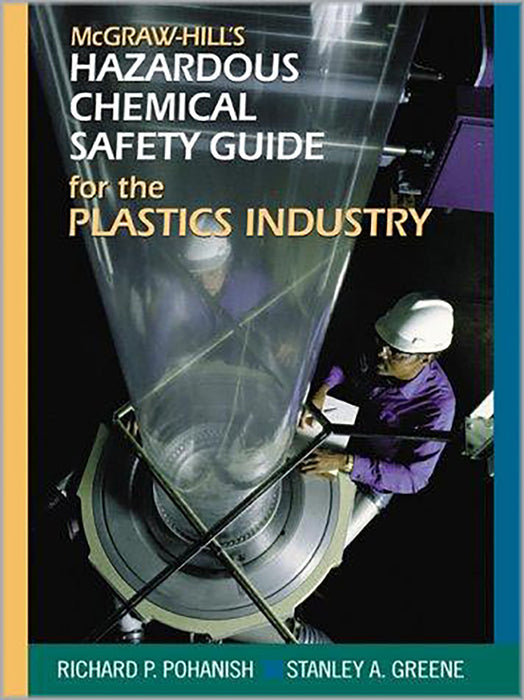 Mcgraw Hill'S Chemical Safety Guide For The Plastics Industry