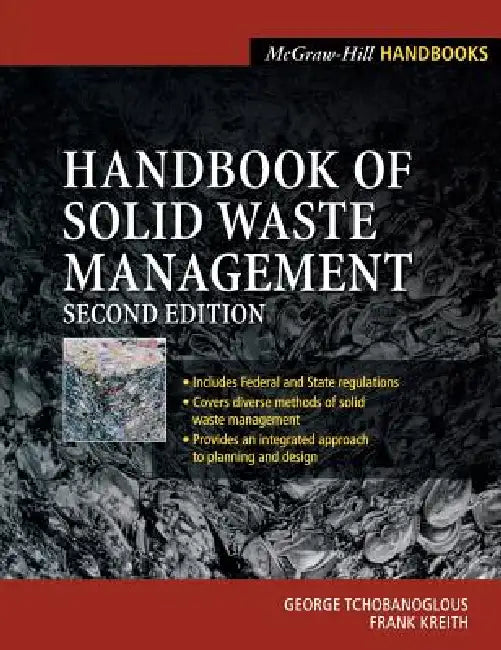 Handbook of Solid Waste Management by George Tchobanoglous, Frank Kreith