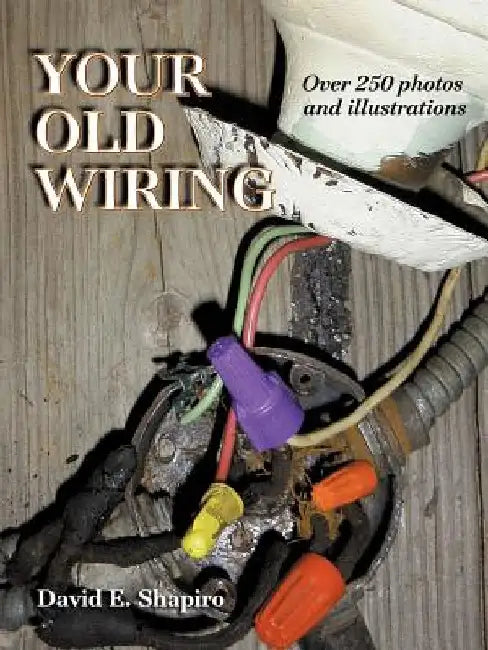 Your Old Wiring by David Shapiro