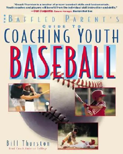 Coaching Youth Baseball by Bill Thurston