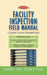 Facility Inspection Field Manual: A Complete Condition Assessment Guide by Lewis, Bernard T.