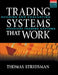 Tradings Systems That Work: Building and Evaluating Effective Trading Systems by Thomas Stridsman