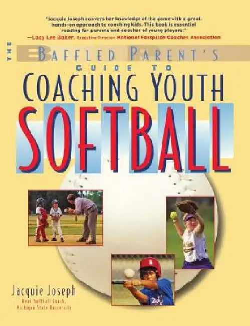 Coaching Youth Softball by Jacquie Joseph