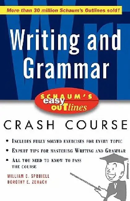 Schaum's Easy Outline of Writing and Grammar by William C. Spruiell