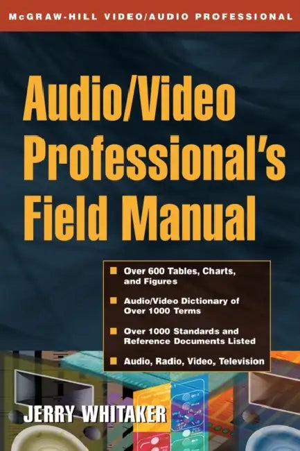 Audio and Radio Engineer's Field Manual by Jerry C. Whitaker