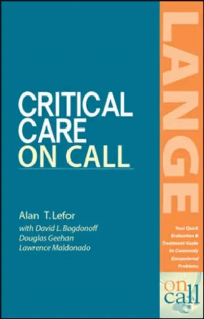 Critical Care on Call by Alan T. Lefor