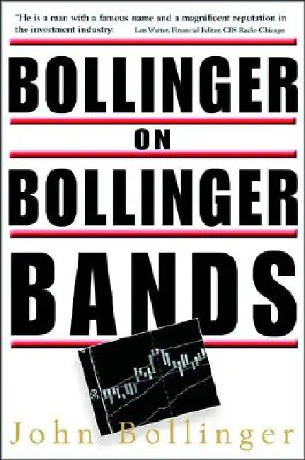 Bollinger on Bollinger Bands by John Bollinger