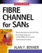 Fibre Channel for SANs by Alan Benner