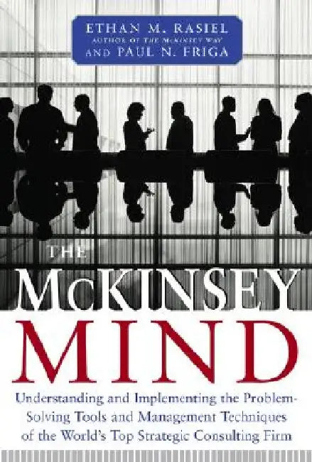 McKinsey Mind by Ethan M. Rasiel