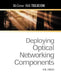 Deploying Optical Networking Components by Gilbert Held