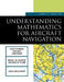 Understanding Mathematics for Aircraft Navigation by James S. Wolper
