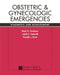 Obstetric & Gynecologic Emergencies: Diagnosis and Management by Mark Pearlman, Judith Tintinalli, Pamela Dyne