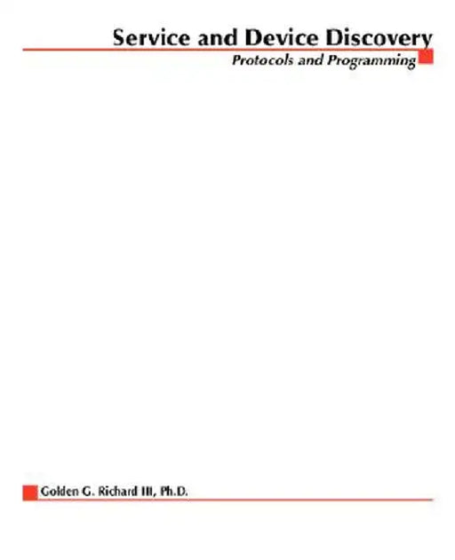 Service and Device Discovery by Golden G. III Richard