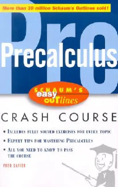Schaum's Easy Outlines Precalculus: Based on Schaum's Outline of Precalculus by Fred Safier