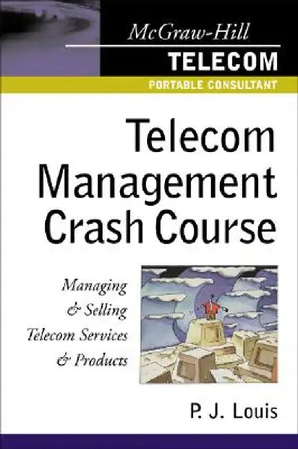 Telecom Management Crash Course by P. J. Louis
