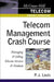 Telecom Management Crash Course by P. J. Louis