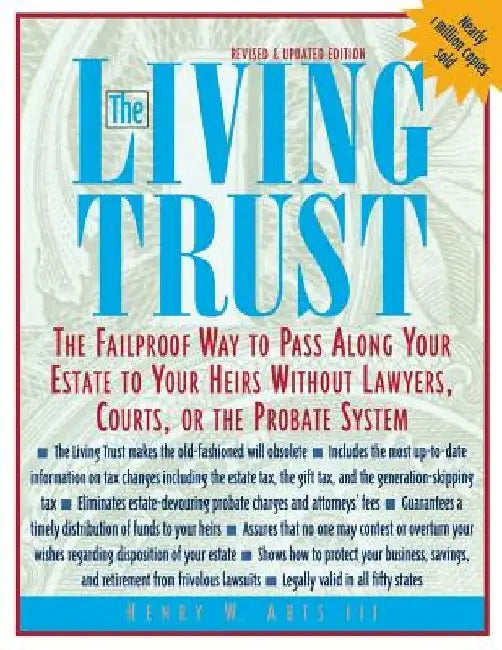 The Living Trust: The Failproof Way to Pass Along Your Estate to Your Heirs by Henry W. Abts