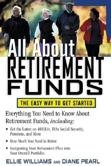 All about Retirement Funds by Ellie Williams Clinton