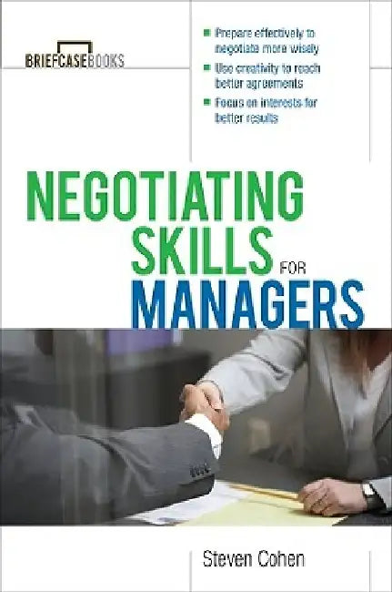 Negotiating Skills for Managers by Steven Cohen
