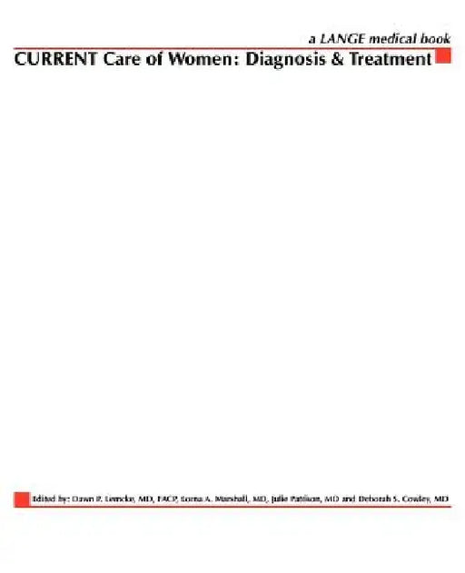 Current Care of Women: Diagnosis & Treatment by Dawn Lemcke, Julie Pattison, Lorna Marshall