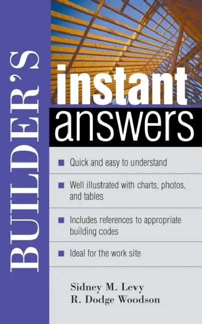 Builder's Instant Answers by Sidney M. Levy, R. Dodge Woodson