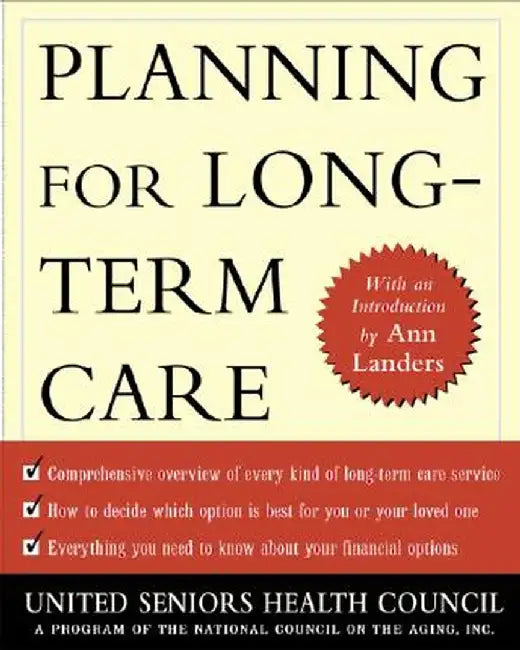 Planning for Long Term Care by United Seniors Health Council (Ushc)