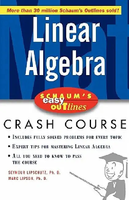 Schaum's Easy Outline of Linear Algebra by Seymour Lipschutz
