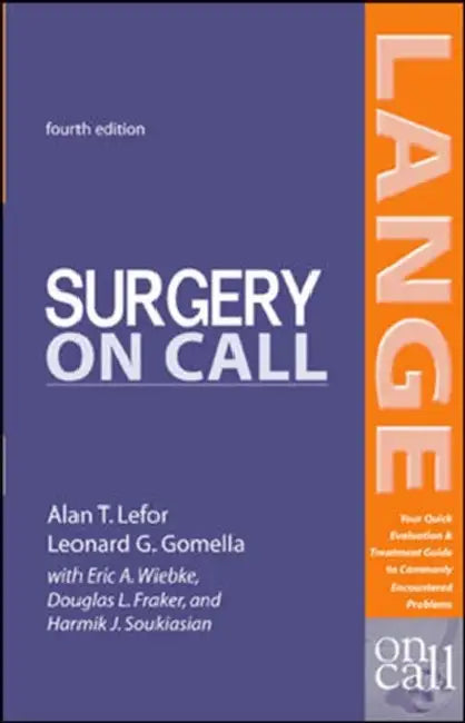 Surgery on Call, Fourth Edition by Alan T. Lefor, Leonard G. Gomella, Eric A. Wiebke