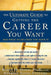 Ultimate Guide to Getting the Career You Want by Karen Dowd