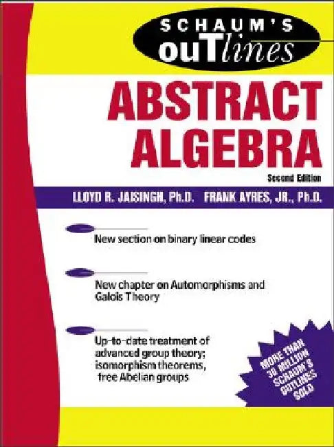 Schaum's Outline of Abstract Algebra by Lloyd R. Jaisingh