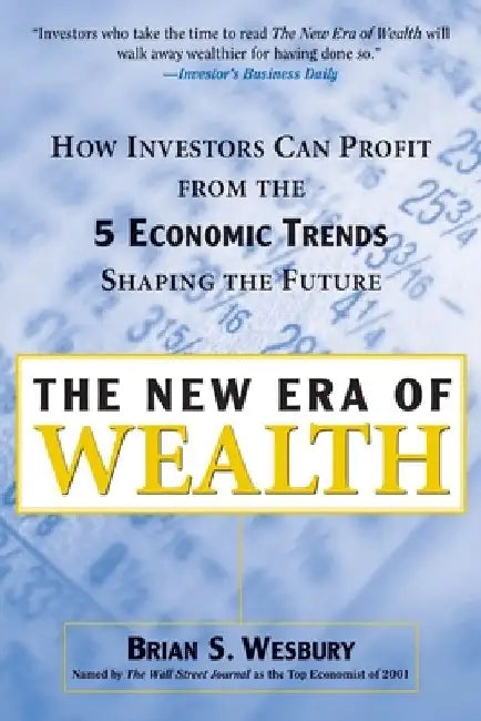 New Era of Wealth by Brian S. Wesbury