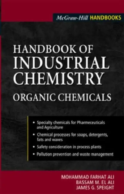 Handbook of Industrial Chemistry: Organic Chemicals by M. Farhat Ali, Bassam M. El Ali