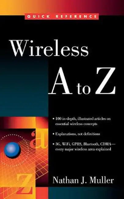 Wireless A to Z by Nathan J. Muller