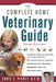 The Complete Home Veterinary Guide by Chris C. Pinney
