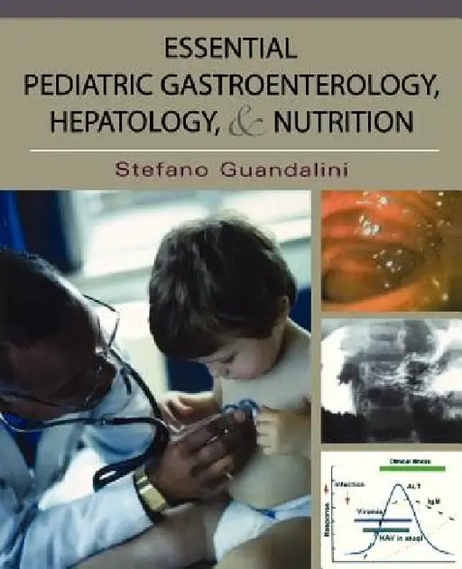 Essential Pediatric Gastroenterology and Nutrition by Stefano Guandalini