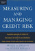 Measuring and Managing Credit Risk by de Servigny, Arnaud