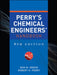 Perry's Chemical Engineers' Handbook by Don W. Green, Robert H. Perry