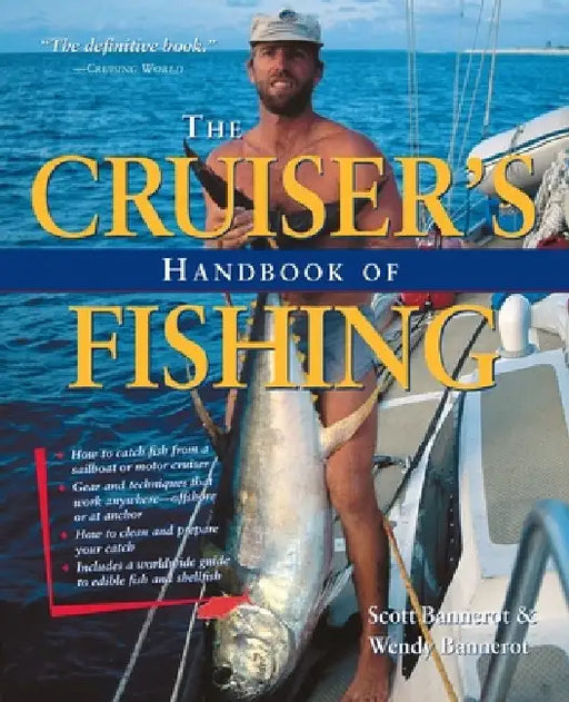 The Cruiser's Handbook of Fishing by Scott Bannerot