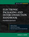 Electronic Packaging and Interconnection Handbook 4/E by Charles A. Harper