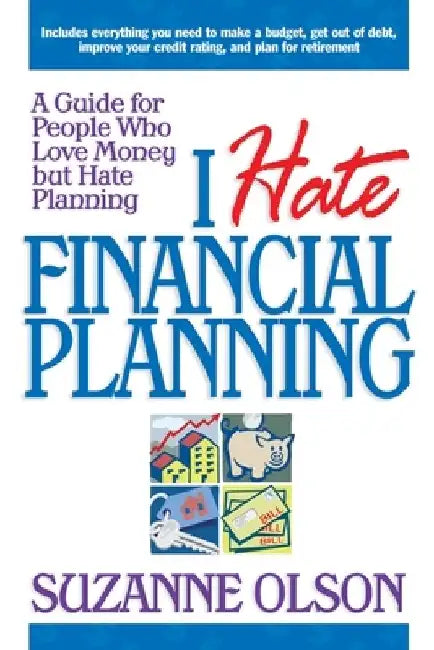 I Hate Financial Planning by Suzanne Olson
