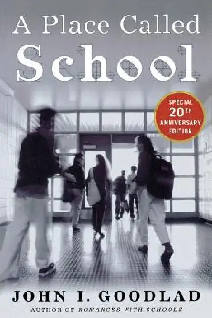 A Place Called School by John I. Goodlad