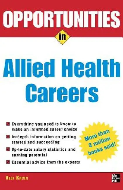 Opportunities in Allied Health Careers, Revised Edition by Alex Kacen