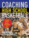 Coaching High School Basketball: A Complete Guide to Building a Championship Team by Bill Kuchar